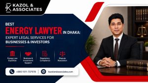 Best Energy Lawyer in Dhaka: Expert Legal Services for Businesses & Investors image